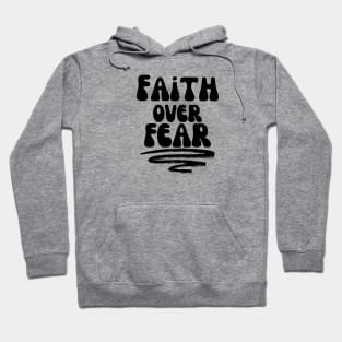 FAITH OVER FEAR Hoodie